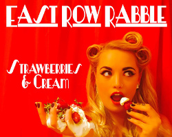 East Row Rabble - Strawberries and Cream
