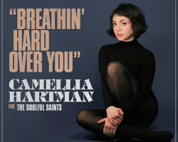 Camellia Hartman - Breathin Hard Over You