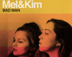 Mel & Kim - Bad Man | Dala Records