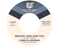 Camellia Hartman and The Soulful Saints - Breathin Hard Over You