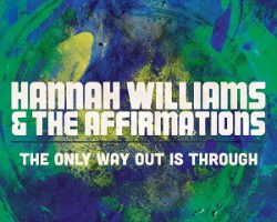 Hannah Williams - The Only Way Out Is Through