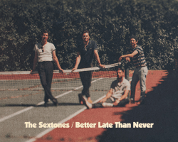 The Sextones - Better Late Than Never